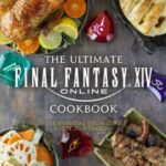FF14の料理がリアルで作れるレシピ本「The Ultimate FFXIV Cookbook」の日本語版を求める光の戦士たち「吉P、日本語版お願いします！」