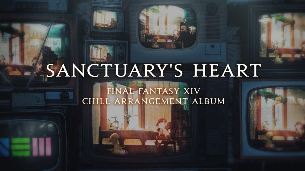 Sanctuary’s Heart: FINAL FANTASY XIV Chill Arrangement Album – PV（スクエニ公式）