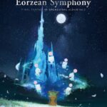 【FF14】2023年4月26日にオーケストラアレンジBlu-ray第3弾「Eorzean Symphony: FFXIV Orchestral Album Vol. 3」が発売決定！2種類のオーケストリオン譜が特典に