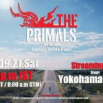 『THE PRIMALS Live in Japan – Darkest Before Dawn』ライブストリーミングPV（スクエニ公式）