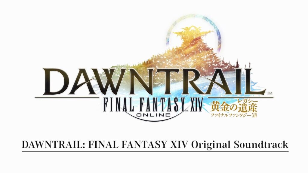 DAWNTRAIL: FINAL FANTASY XIV Original Soundtrack – 3秒ダイジェストPV（スクエニ公式）