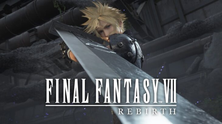 『FINAL FANTASY VII REBIRTH』PC版 ローンチトレーラー（スクエニ公式）