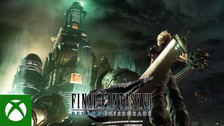 FINAL FANTASY VII REMAKE INTERGRADE [Xbox Games Showcase 2025]（スクエニ公式）